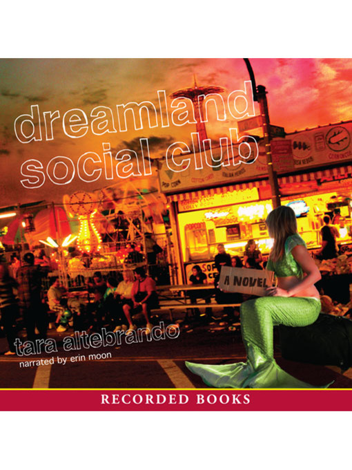 Title details for Dreamland Social Club by Tara Altebrando - Available